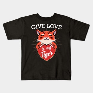 Tiger - Give Love To My Tiger - Cute Exotic Animal Cat Heart Kids T-Shirt